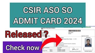 CSIR SO ASO Admit Card 2024  How To Check CSIR SO Admit Card 2024 [upl. by Aldas]