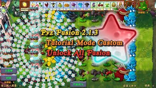 Pvz Fusion 213  Tutorial Mode Custom  Unlock All Fusion  Plant Vs Zombies RH [upl. by Oijres]