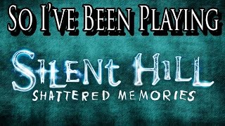 So Ive Been Playing SILENT HILL SHATTERED MEMORIES  Review PS2 [upl. by Tice]