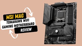 MSI MAG B650 Tomahawk WiFi Gaming Motherboard Review [upl. by Miharba]