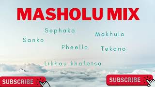 Masholu mix Sanko  Pheello Mahlanya Sephaka Tekano [upl. by Alahc]