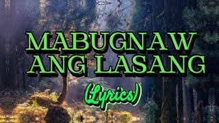 Mabugnaw Ang Lasang  Pirot Lyrics [upl. by Nylkaj639]