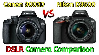 Canon EOS 3000D VS Nikon D3500 DSLR Camera ComparisonCanon 3000D Review Nikon D3500 Review [upl. by Piotr810]