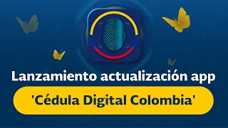 Lanzamiento actualización app Cédula Digital Colombia [upl. by Gabriella]