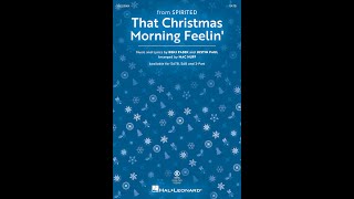 That Christmas Morning Feelin from Spirited SATB Choir  Arranged by Mac Huff [upl. by Aicitel]