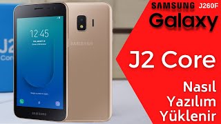 Samsung Galaxy J2 Core SMJ260F yazılım nasıl yüklenir How to update Samsung J2 Core firmware [upl. by Luapsemaj]