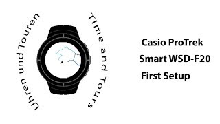 Casio ProTrek Smart WSDF20 First Setup [upl. by Doone249]