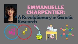 Emmanuelle Charpentier A Revolutionary in Genetic Research [upl. by Otrebtuc227]