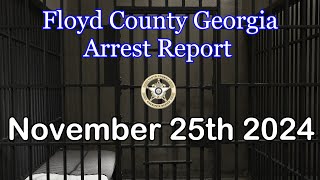 Floyd County Georgia arrest report November 25th 2024 [upl. by Yelruc]