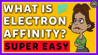 What is Electron Affinity [upl. by Cleodel]