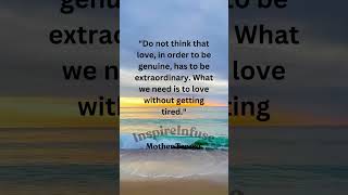 Love is Not Extraordinary Mother Teresas Words on Love  Inspire Infuse [upl. by Melas]