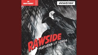 RAWSIDE [upl. by Yevad]