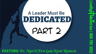 The Spiritual Gift of Leadership A Leader Must Be Dedicated PART 2 with Dr Noel Richards [upl. by Ellis235]