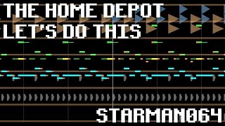 Starman064  Lets Do This The Home Depot Theme [upl. by Hegarty789]