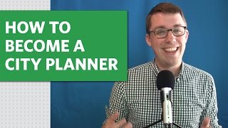 How to Become a City Planner [upl. by Ellehcil]