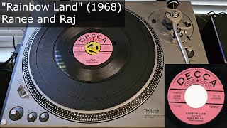 quotRainbow Landquot  Ranee and Raj Decca 1968 MONO 45 RPM Vinyl rip [upl. by Azriel]