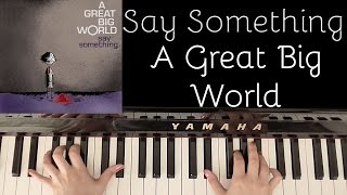 HOW TO PLAY SAY SOMETHING  A GREAT BIG WORLD [upl. by Boeschen11]