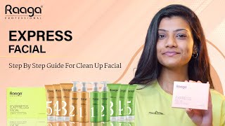 Express Clean Up Facial  Step By Step Guide  Raaga Professional  English [upl. by Botsford]