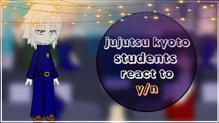 Jujutsu Kyoto students react to yn [upl. by Enasus627]