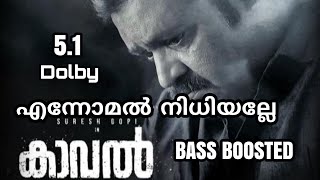 Ennomal Nidhiyalle Kaaval  BASS BOOSTED51 [upl. by Libnah188]