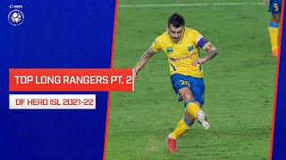 Top 7 Longrange goals Pt 2  HeroISL 202122 [upl. by Ressan]