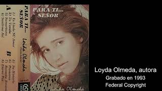 Para Ti Señor  Loyda Olmeda Disco completo [upl. by Trinl]