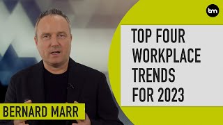 Future Of Work The 4 Biggest Workplace Trends In 2023 [upl. by Ard234]