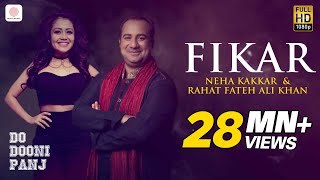 Fikar  Rahat Fateh Ali Khan  Neha Kakkar  Badshah  Do Dooni Panj [upl. by Galer272]