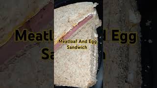 Meatloaf And Egg Sandwich shortvideo food highlights deliciousfood subscribe [upl. by Ayikahs431]