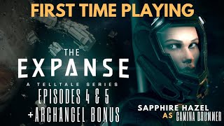 The Expanse  Episodes 4 amp 5  Archangel Bonus  First Time Playing [upl. by Mcgill78]