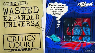 STAR WARS ON TRIAL COUNT VIII  BLATANT MISUSE OF EXPANDED UNIVERSE  Film Threat Critics Court [upl. by Ammej]