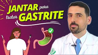 GASTRITE O que Comer no Jantar para Tratar a Gastrite de Forma Natural [upl. by Nnaes]