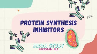 Protein Synthesis Inhibitors PART 1  ARON STUDY [upl. by Kinelski]