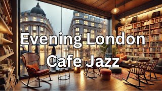 Jazzy Cozy London Bookstore Cafe with Rainy Evening Vibes 📚☕ [upl. by Jacobson]