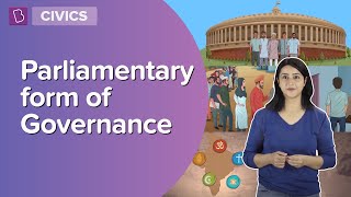 Parliamentary Form Of Governance  Class 7  Civics  Learn With BYJUS [upl. by Idleman693]