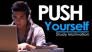 PUSH YOURSELF  New Motivational Video for Success amp Studying [upl. by Aidan]