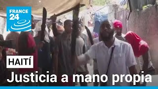 Ciudadanos haitianos toman la justicia por sus manos para frenar el actuar de las pandillas [upl. by Kitarp421]