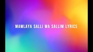 Mawlaya Salli Wa Sallim  LYRICS  ZAHERAN SHAIKH 17 [upl. by Noillimaxam509]