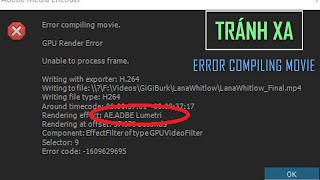 CÁCH PHÒNG TRÁNH LỖI Error Compiling Movie trên Adobe Premiere CC [upl. by Ahsihat]