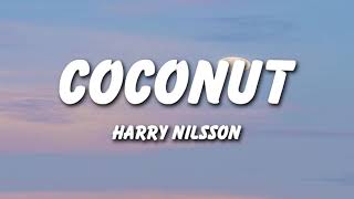 Harry Nilsson  Coconut Lyrics [upl. by Kellda]