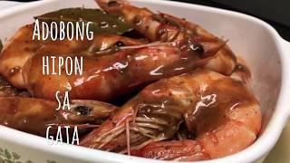 Adobong Hipon sa Gata  Shrimp Adobo in Coconut Milk [upl. by Amii]