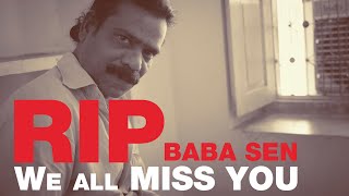 RIP Baba Sen  The Legend Is No More [upl. by Franni]