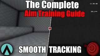 The Complete Aim Training Guide  SmoothPrecise Tracking  Part 4 Aim Lab amp KovaaKs [upl. by Lathrope349]