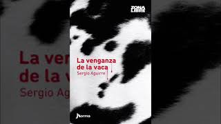 Audiolibro La venganza de la vaca Sergio Aguirre Continuación del capítulo 7 [upl. by Airot]