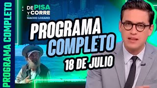 DPC con Nacho Lozano  Programa completo del 18 de julio de 2023 [upl. by Adlai]