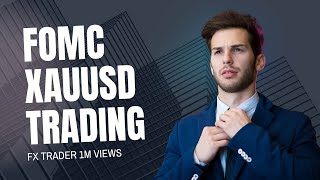 FOMC MEETING WITH XAUUSD TREADING  FX TRADER 1M VIEWS [upl. by Ynnol]