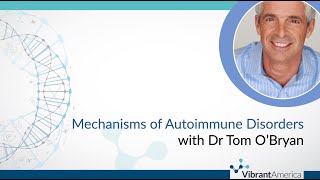 Vibrant Educational Series Mechanisms of Autoimmune Disorders [upl. by Garihc]