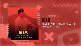 Omid Oghabi  Bia  DJ HAMID KHAREJI REMIX امید عقابی  بیا [upl. by Albertina]