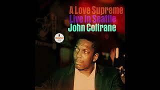 John Coltrane  A Love Supreme Live in Seattle 1965 [upl. by Bazil567]