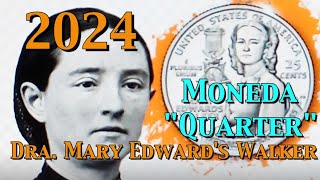 2024 Moneda Quarter de Dra Mary Edwards Walker [upl. by Meredi72]